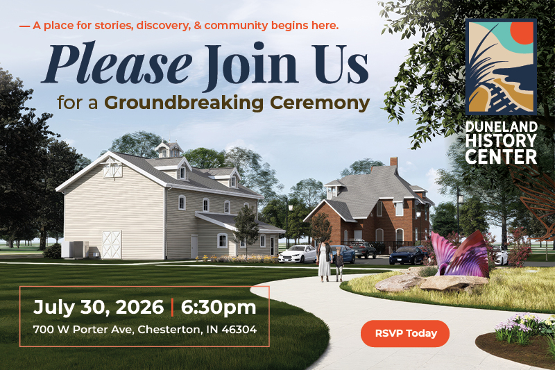 A image depicting an event invitation that reads: Please join us for a Groundbreaking Ceremony, July 30, 2026 at 6:30PM CDT at 700W Porter Ave, Chesterton, IN 46304